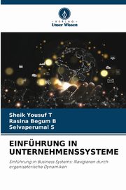 EINFHRUNG IN UNTERNEHMENSSYSTEME, T Sheik Yousuf