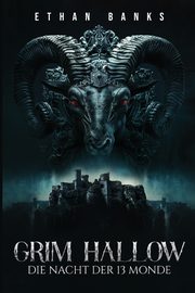Grim Hallow - Die Nacht der 13 Monde, Banks Ethan