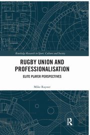 Rugby Union and Professionalisation, Rayner Mike