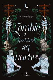 Zombie (podobno) s martwe, Wasley Robin