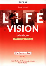 Life Vision Pre-Intermediate Zeszyt wicze + Online Practice + multimedia, Halliwell Helen, Johannsen Thomas, Walker Sarah