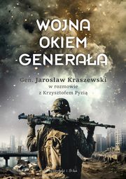 Wojna okiem generaa, Pyzia Krzysztof, Kraszewski Jarosaw