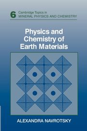 Physics and Chemistry of Earth Materials, Navrotsky Alexandra