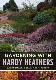 Gardening with Hardy Heathers, Wulff Ella May T.