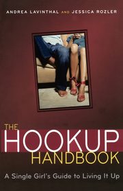 ksiazka tytu: The Hookup Handbook autor: Lavinthal Andrea