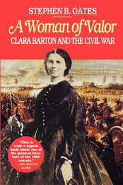 A Woman of Valor, Oates Stephen B.