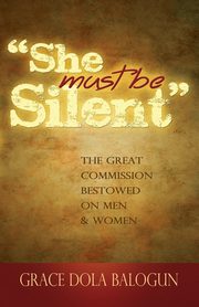 She Must Be Silent, Balogun Grace Dola