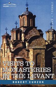 Visits to Monasteries in the Levant, Curzon Robert Jr.