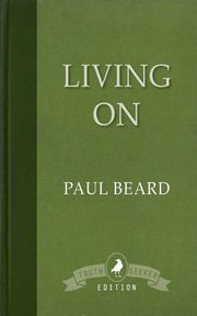 Living On, Beard Paul