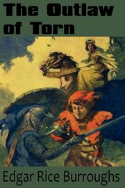 The Outlaw of Torn, Burroughs Edgar Rice