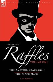 The Complete Raffles, Hornung E. W.