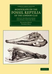 Monograph on the Fossil Reptilia of the London Clay, Owen Richard