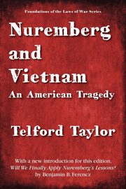 Nuremberg and Vietnam, Taylor Telford
