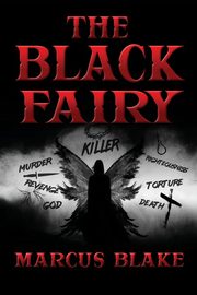 The Black Fairy, Blake Marcus