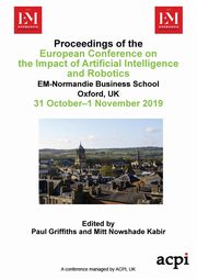 ECIAIR 2019 - Proceedings of European Conference on the Impact of Artificial Intelligence and Robotics, 