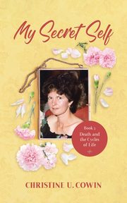 My Secret Self  - Book 3, Cowin Christine U.