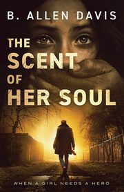 The Scent of Her Soul, Davis B. Allen