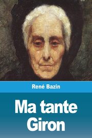 Ma tante Giron, Bazin Ren
