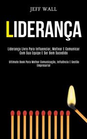 Liderana, Wall Jeff