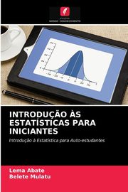 INTRODU?O ?S ESTATSTICAS PARA INICIANTES, Abate Lema