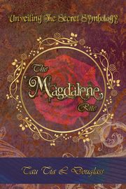 The Magdalene Rite, Douglass Tau Tia L