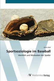 Sportsoziologie im Baseball, Wall Krista