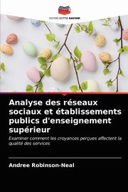 Analyse des rseaux sociaux et tablissements publics d'enseignement suprieur, Robinson-Neal Andree