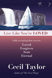 Live Like You're Loved, Taylor Cecil