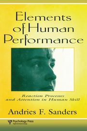 Elements of Human Performance, Sanders Andries F.