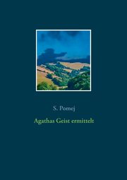Agathas Geist ermittelt, Pomej S.