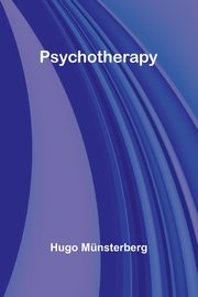 Psychotherapy, Mnsterberg Hugo