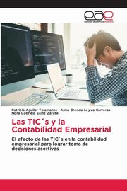 Las TICs y la Contabilidad Empresarial, Aguilar Talamante Patricia