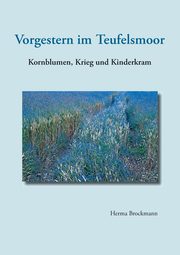 Vorgestern im Teufelsmoor, Brockmann Herma