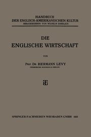 Die Englische Wirtschaft, Levy Prof Dr Hermann