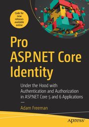 Pro ASP.NET Core Identity, Freeman Adam