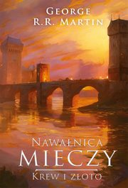 Nawanica mieczy Krew i zoto, Martin George R.R.
