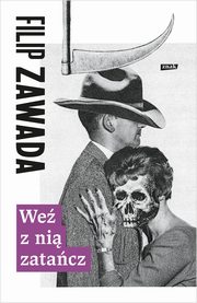 ksiazka tytu: We z ni zatacz autor: Zawada Filip