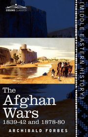 ksiazka tytu: The Afghan Wars autor: Forbes Archibald