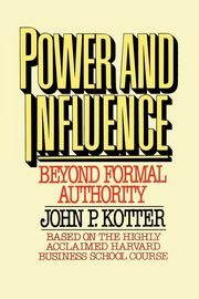 ksiazka tytu: Power and Influence autor: Kotter John P.