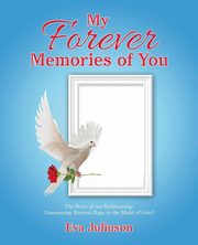 My Forever Memories of You, Juliuson Eva