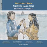 Tihtiyas et Jean / Tihtiyas naka Jean / Tihtiyas and Jean, Gagnon Nathalie