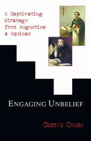 Engaging Unbelief, Chang Curtis