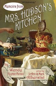 Memoirs from Mrs. Hudson's Kitchen, Heyman-Marsaw Wendy