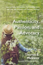 Authenticity, Passion, and Advocacy, Malewitz Thomas E.