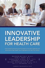 Innovative Leadership for Health Care, Metcalf Maureen