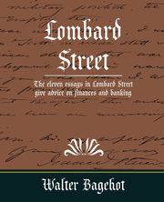 Lombard Street, Walter Bagehot Bagehot