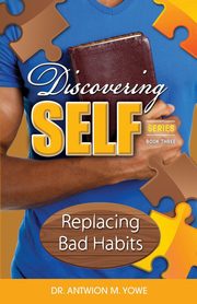 Discovering Self, Yowe Antwion M