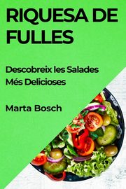 Riquesa de Fulles, Bosch Marta