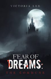 Fear of Dreams, Lee Victoria