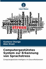 Computergesttztes System zur Erkennung von Sprachstress, Chango Gustavo